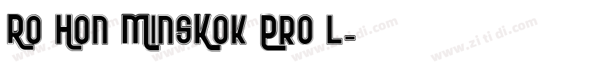 Ro Hon MinSKok Pro L字体转换
